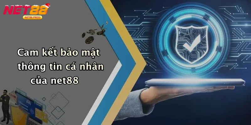 Cam kết bảo mật thông tin cá nhân của net88