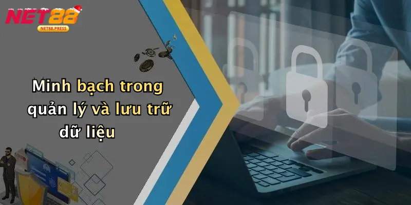 Minh bạch trong quản lý và lưu trữ dữ liệu